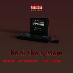 hack the system