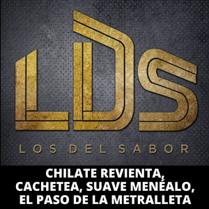 Chilate Revienta, Cachetea, Suave Menéalo, el Paso de la Metralleta