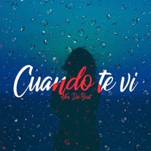 Cuando Te VI (Original Mix)