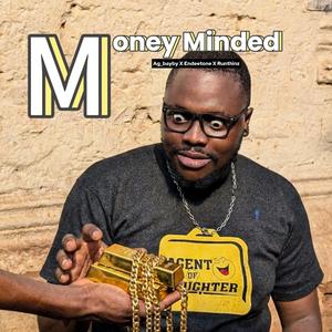 Money Minded (feat. Endeetone & Runthinz)