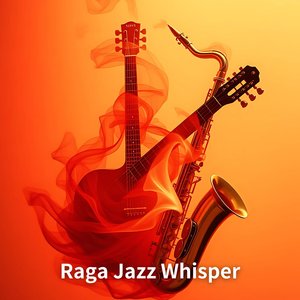 Raga Jazz Whisper