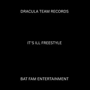 IT'S ILL FREESTYLE