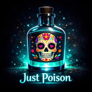 Just Poison
