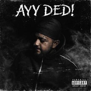 Ayy Ded!