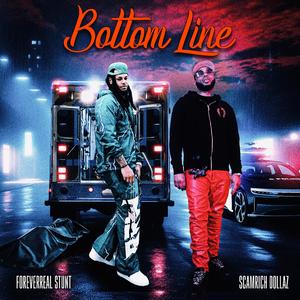 Bottom Line (feat. ForeverReal Stunt)