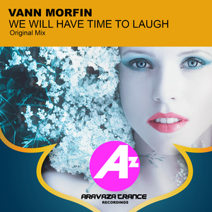 WE WILL HAVE TIME TO LAUGH (Original Mix)