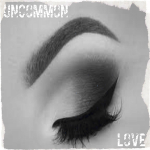 Uncommon Love