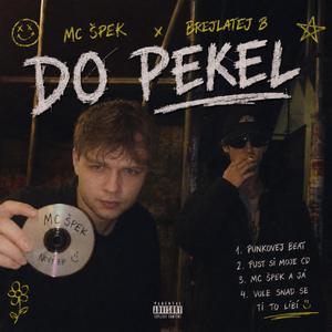 Do Pekel (feat. Brejlatej B)