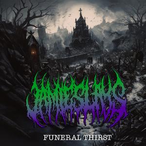 Funeral Thirst (feat. Brian J Harrington & Johnathon Ledesma)