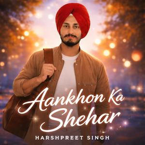 Aankhon Ka Shehar