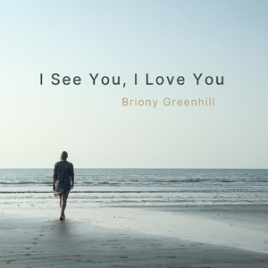 I See You, I Love You