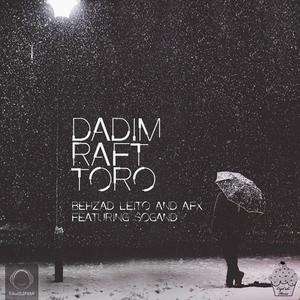 Dadim Raft Toro (feat. Sogand & AFX)