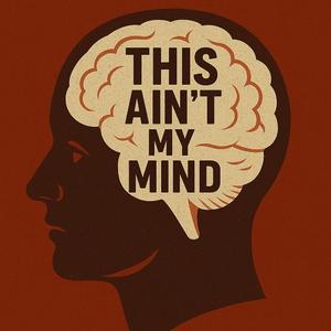 This Ain't My Mind