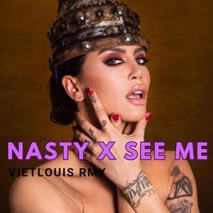 Nasty x See Me (VietLouis Remix)