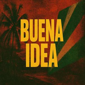 BUENA IDEA