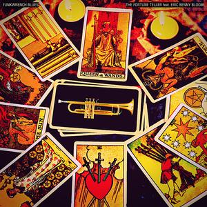 The Fortune Teller (feat. Eric Benny Bloom)