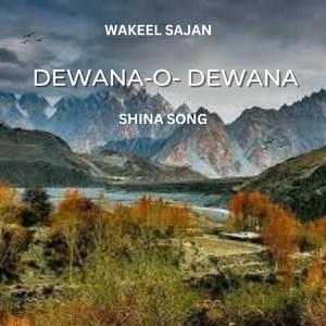 Dewana o Dewana (Shina Song) (feat. Wakeel Sajan)