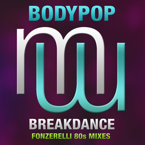 Breakdance (Fonzerelli 80s radio edit)