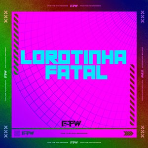 Lorotinha Fatal