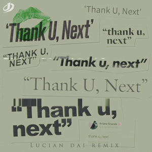 thank u, next（Lucian Dai House Remix）
