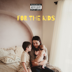 For The Kids