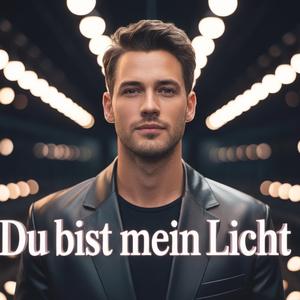 Du bist mein Licht