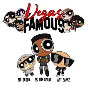 Vegas Famous (feat. Art Saenz & Big Skoon)