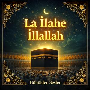 Lâ İlâhe İllallah