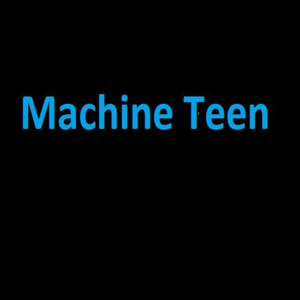 Machine Teen