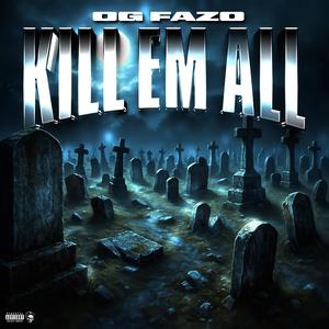 KILL EM ALL