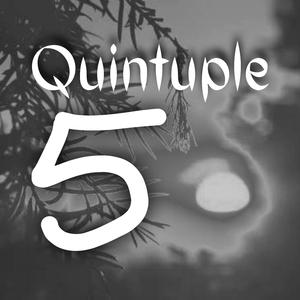 Quintuple 5