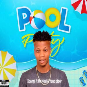 Pool Party (feat. Mr Mozi & Yano Piper)