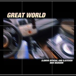 GREAt WORLD（original mix）