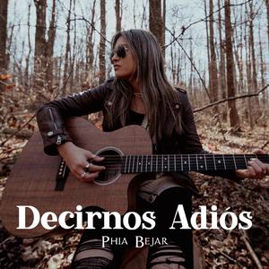 Decirnos Adiós (Acoustic Version)