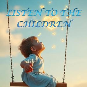 Listen To The Children