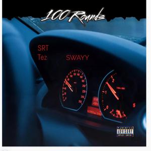 100 Rounds (feat. SRT Tez)