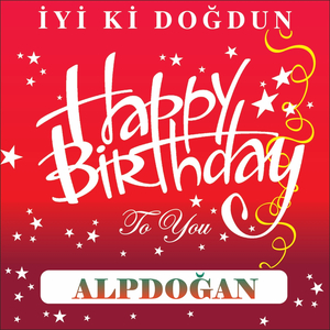 İyi Ki Doğdun Alpdoğan