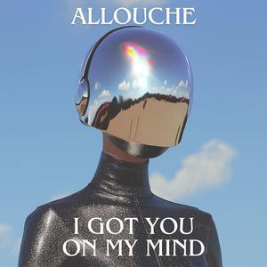 I Got You On My Mind