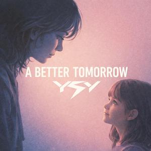 A Better Tomorrow