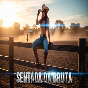 SENTADA DA BRUTA