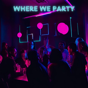 Where We Party