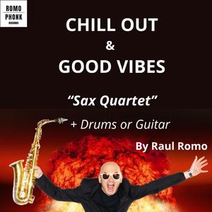 Chill out and good vibes (Cuarteto de Saxofones)