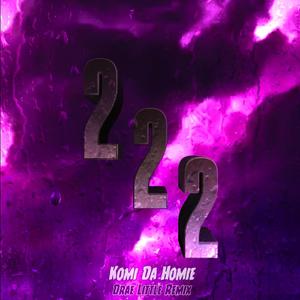 222 (Drae Little Remix) (Drae Little Remix)