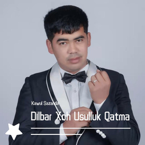 Dilbar Xoh Usulluk Qatma