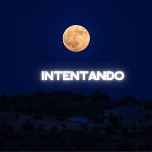Intentando
