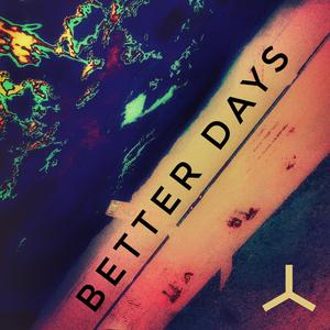 Better Days