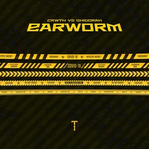 Earworm (feat. Ghidorah)