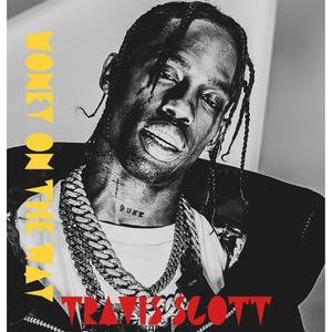 Travis Scottt (MONEY ON THE WAY) Type Beat
