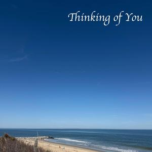 thinking of you