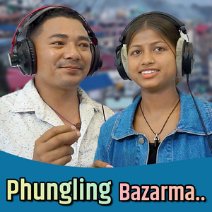 Phungling Bazar..